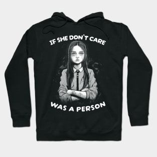 IF SHE DONT CARE Hoodie